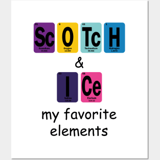 Scotch & Ice My Favorite Elements Posters and Art